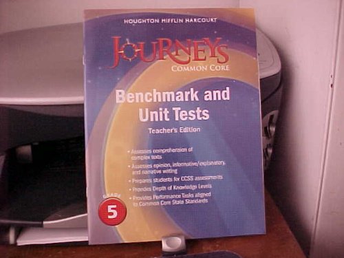 Journeys Benchmark and Unit Tests Teacher's Edition Grade 5
