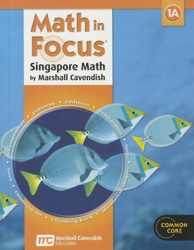 Math in Focus: Singapore Math 1A, Student Edition (Common Core: Math in Focus) [Hardcover] Marshall Cavendish