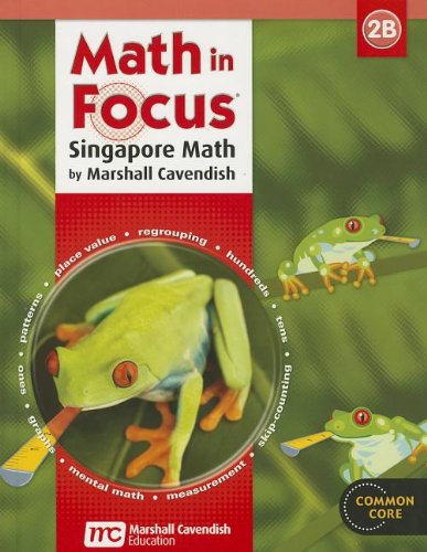 Math in Focus: Singapore Math: Student Edition Grade 2 Book B 2013 [Hardcover] GREAT SOURCE