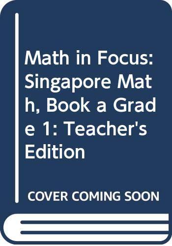 Math in Focus: Singapore Math, Book a Grade 1: Teacher's Edition [Spiral-bound]