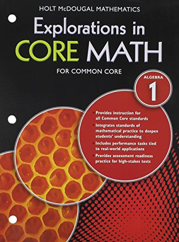 Explorations in Core Math: Common Core Student Edition (Softcover) Algebra 1 2014 [Paperback] HOLT MCDOUGAL