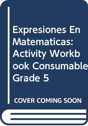 Expresiones en matematicas Activity Workbook Consumable Grade 5