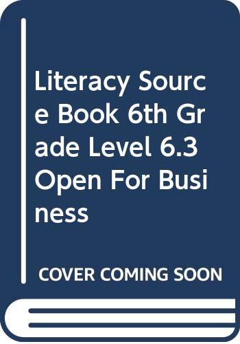 Literacy Source Book 6th Grade Level 6.3 Open For Business [Hardcover] Scholastic