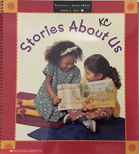 Stories About Us. Grade K. (Teacher's Sourcebook: Kindergarten Place, Unit 1) [Spiral-bound] Literacy Place