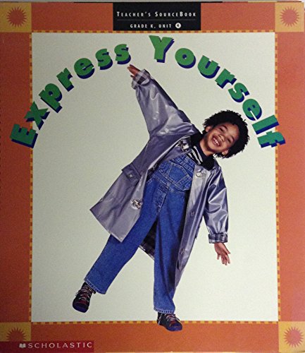 Creative Expression: Express Yourself. Grade K (Teacher's SourceBook: Kindergarten Place, Unit 4) [Spiral-bound] Literacy Place