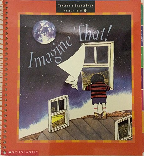 IMAGINE THAT Teacher's Sourcebook Gr1 Unit 4 (Scholastic Literacy Place) [Spiral-bound] Linda B. Gambrell and Virginia Hamilton