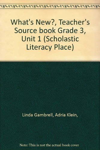 What's New?, Teacher's Source book Grade 3, Unit 1 (Scholastic Literacy Place) [Textbook Binding] Scholastic Inc.