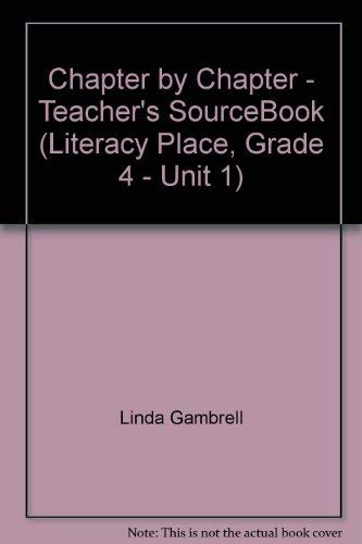 Chapter by Chapter - Teacher's SourceBook (Literacy Place, Grade 4 - Unit 1) [Spiral-bound] Scholastic
