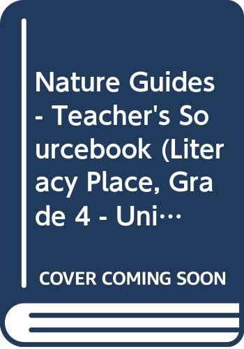 Nature Guides - Teacher's Sourcebook (Literacy Place, Grade 4 - Unit 5) [Spiral-bound] Scholastic