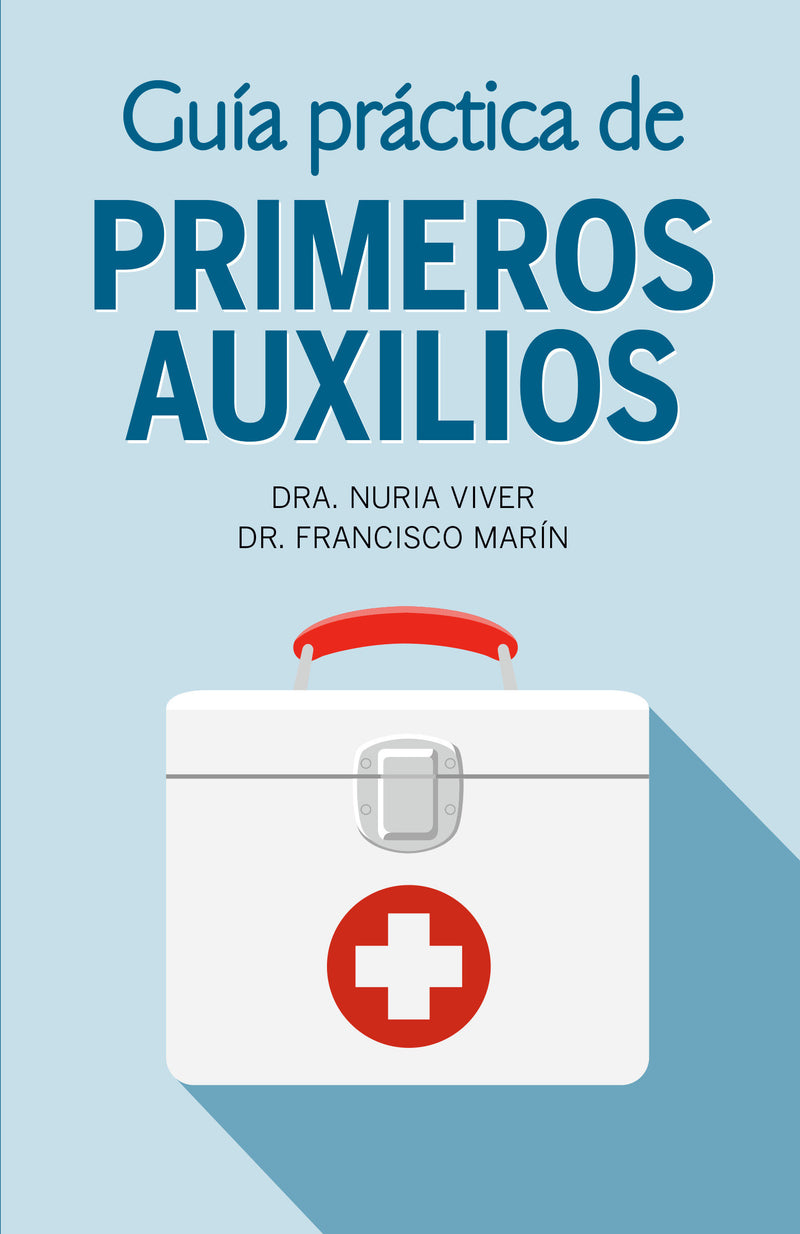 GuÃ­a prÃ¡ctica de primeros auxilios / Practical First Aid Guide