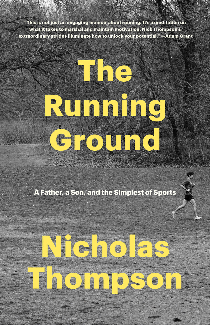 The Running Ground: A Father, a Son, and the Simplest of Sports