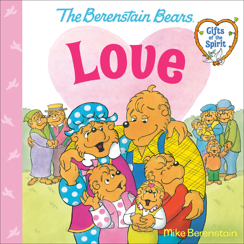 Love (Berenstain Bears Gifts of the Spirit) | The Berenstain Bears