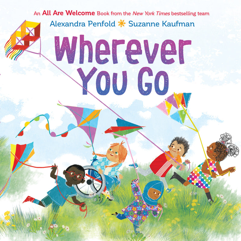 Wherever You Go (An All Are Welcome Book)