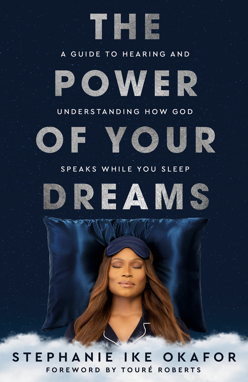 The Power of Your Dreams:A Guide to Hearing and Understanding How God Speaks While You Sleep