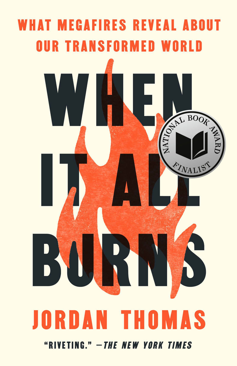 When It All Burns: What Megafires Reveal About Our Transformed World