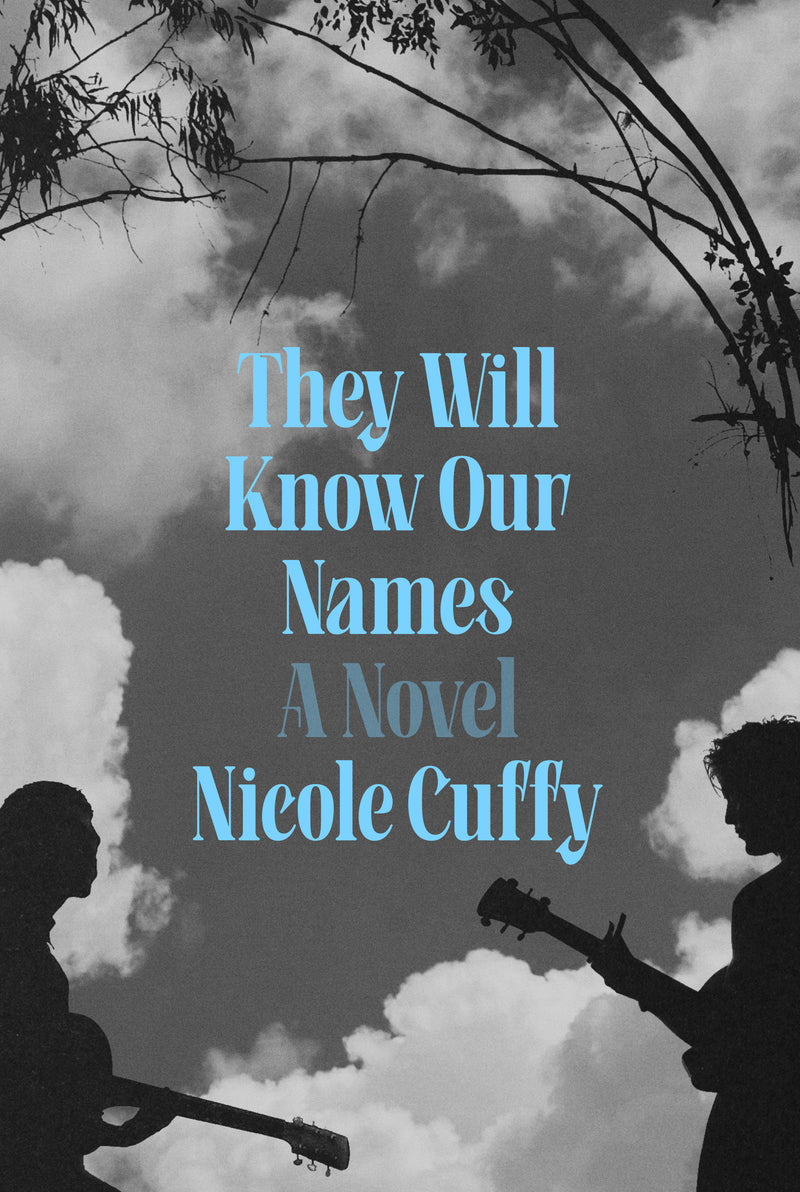 They Will Know Our Names: A Novel