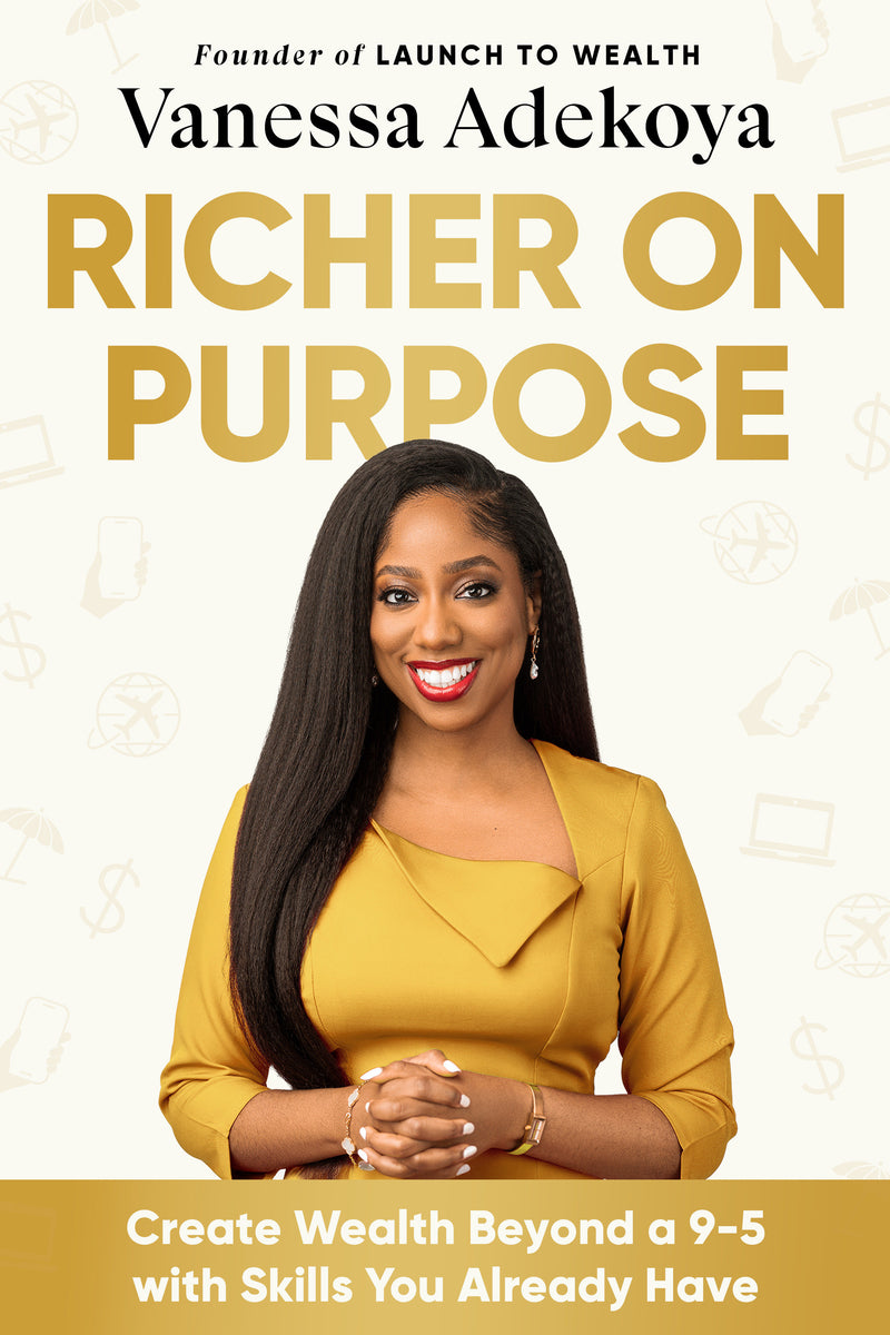 Richer on Purpose: Create Wealth Beyond a 9-5 with Skills You Already Have