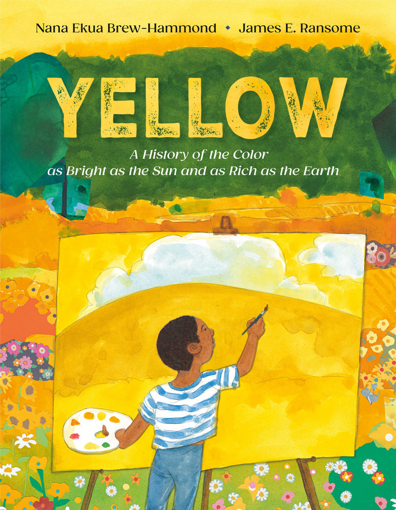 Yellow: A History of the Color as Bright as the Sun and as Rich as the Earth