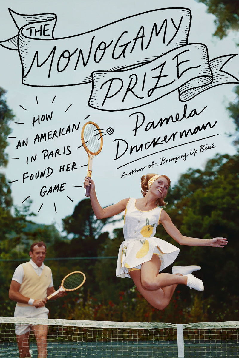 The Monogamy Prize: How an American in Paris Found Her Game