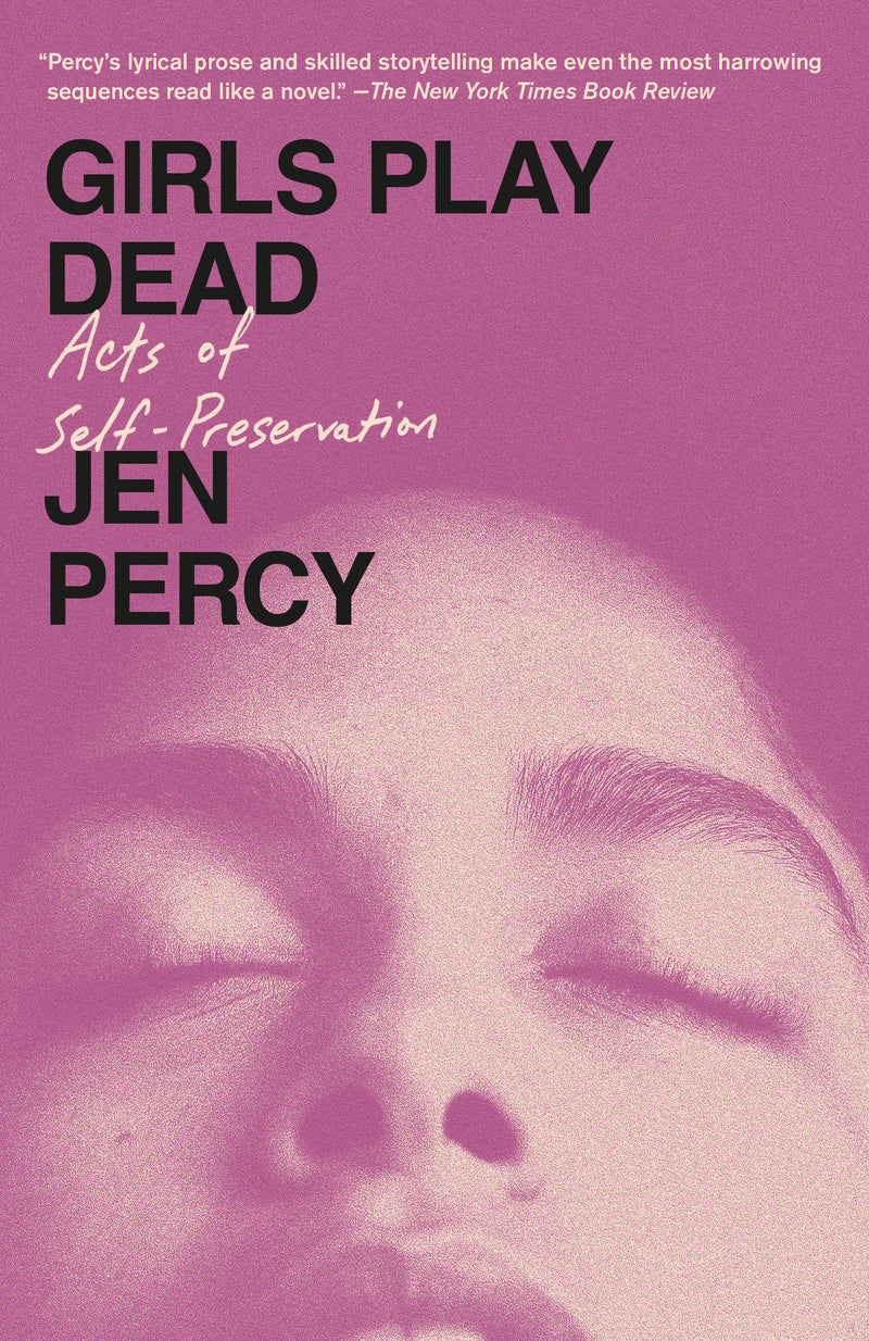 Girls Play Dead: Acts of Self-Preservation
