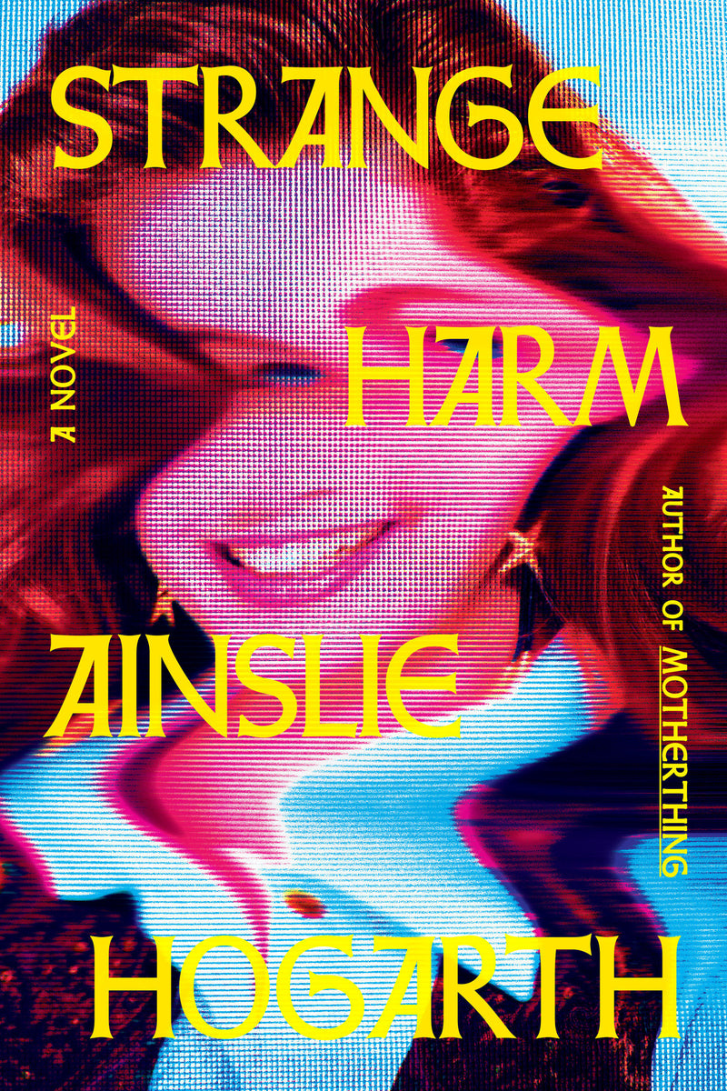 Strange Harm: A Novel