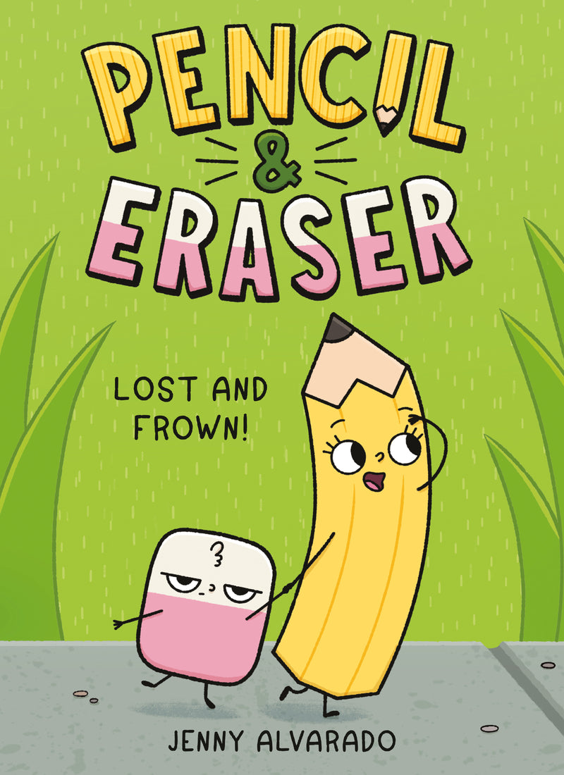 Pencil & Eraser: Lost and Frown!: An Early Reader Graphic Novel