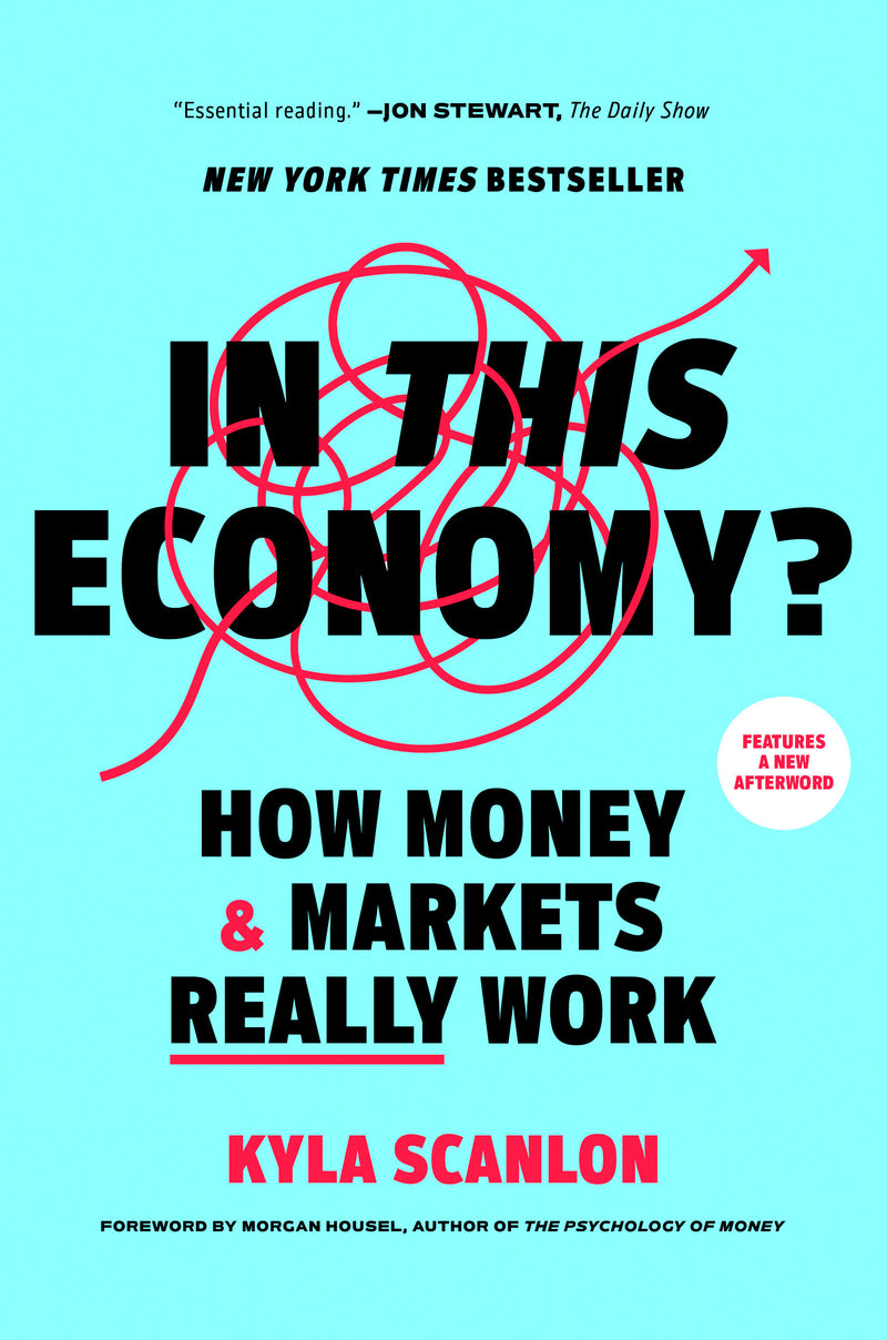 In This Economy?: How Money & Markets Really Work