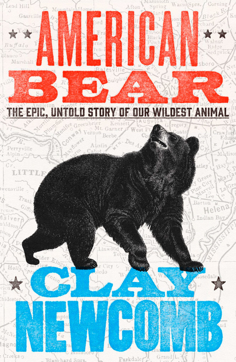 American Bear: The Epic, Untold Story of our Wildest Animal