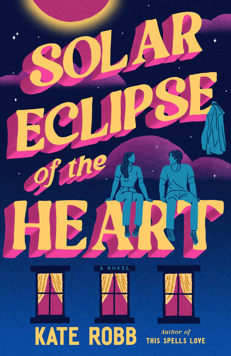 Solar Eclipse of the Heart: A Novel