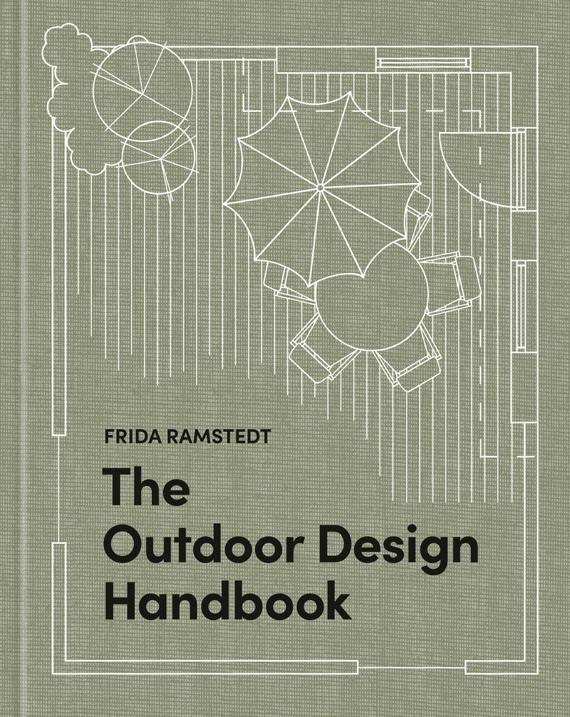 The Outdoor Design Handbook: The Furniture, Decor, and Styling That Make an Outdoor Space Beautiful