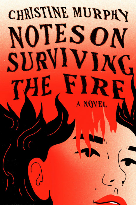 Notes on Surviving the Fire