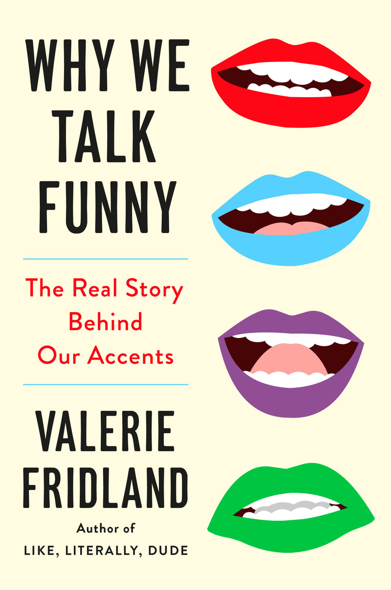 Why We Talk Funny