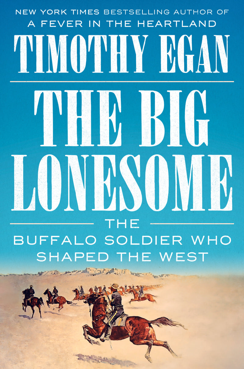 The Big Lonesome: The Buffalo Soldier Who Shaped the West