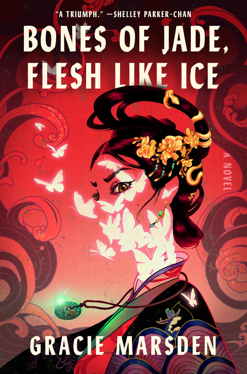 Bones of Jade, Flesh Like Ice: A Novel