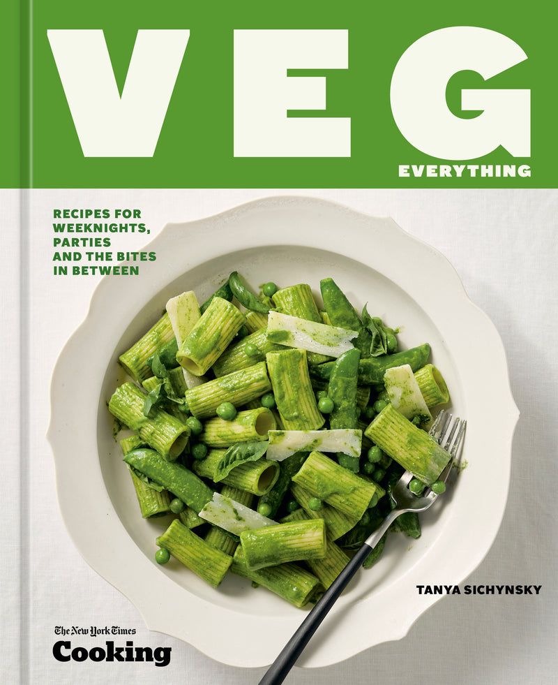Veg Everything: Recipes for Weeknights, Parties and the Bites in Between [A Vegetarian Cookbook]