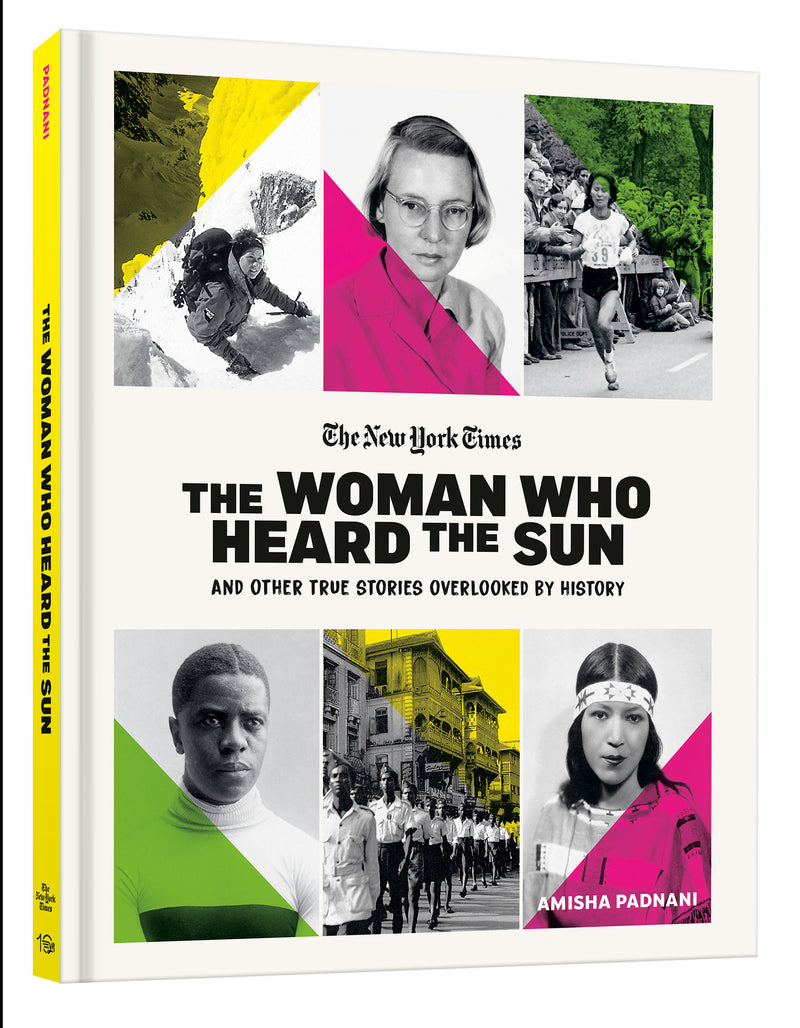 The Woman Who Heard the Sun and Other True Stories Overlooked by History