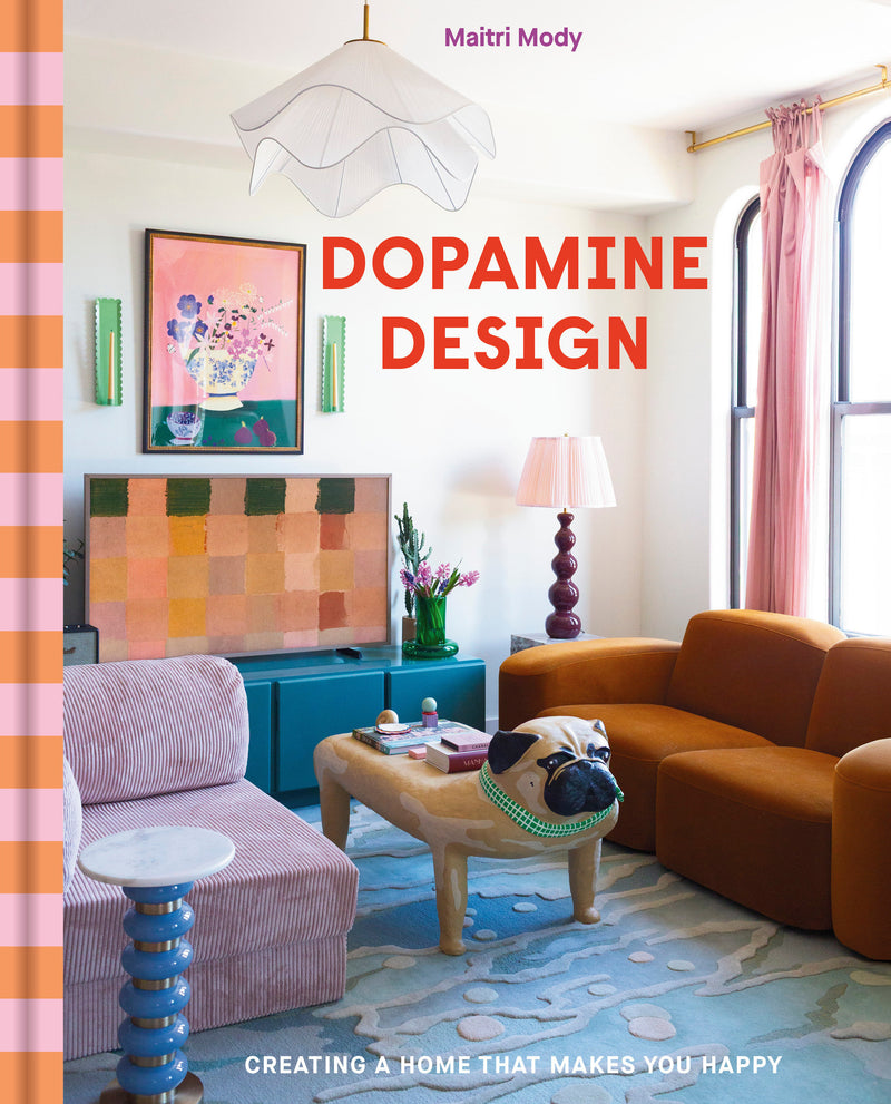 Dopamine Design: Creating a Home That Makes You Happy