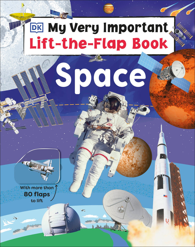 My Very Important Lift-the-Flap Book: Space: With More Than 80 Flaps to Lift