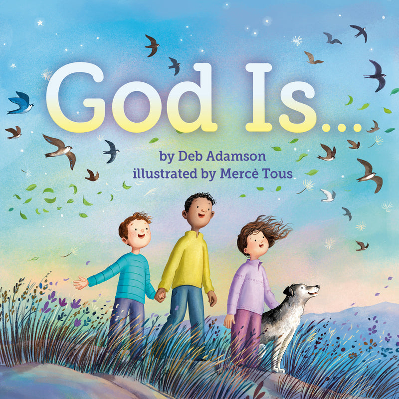 God Is . . .