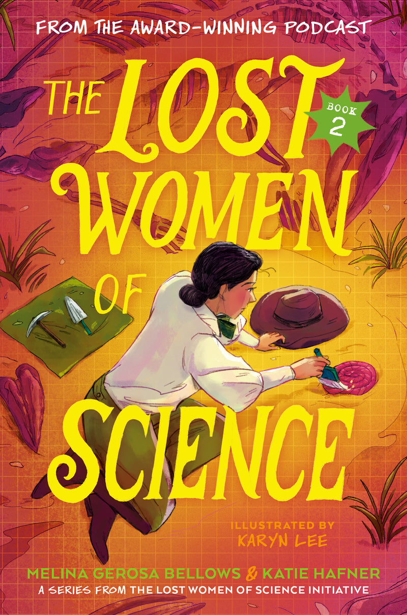 The Lost Women of Science 2: 10 Women Who Changed the Formula and Rewrote History
