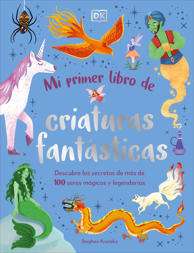 Mi primer libro de criaturas fantasticas (Bedtime Book of Magical Creatures)