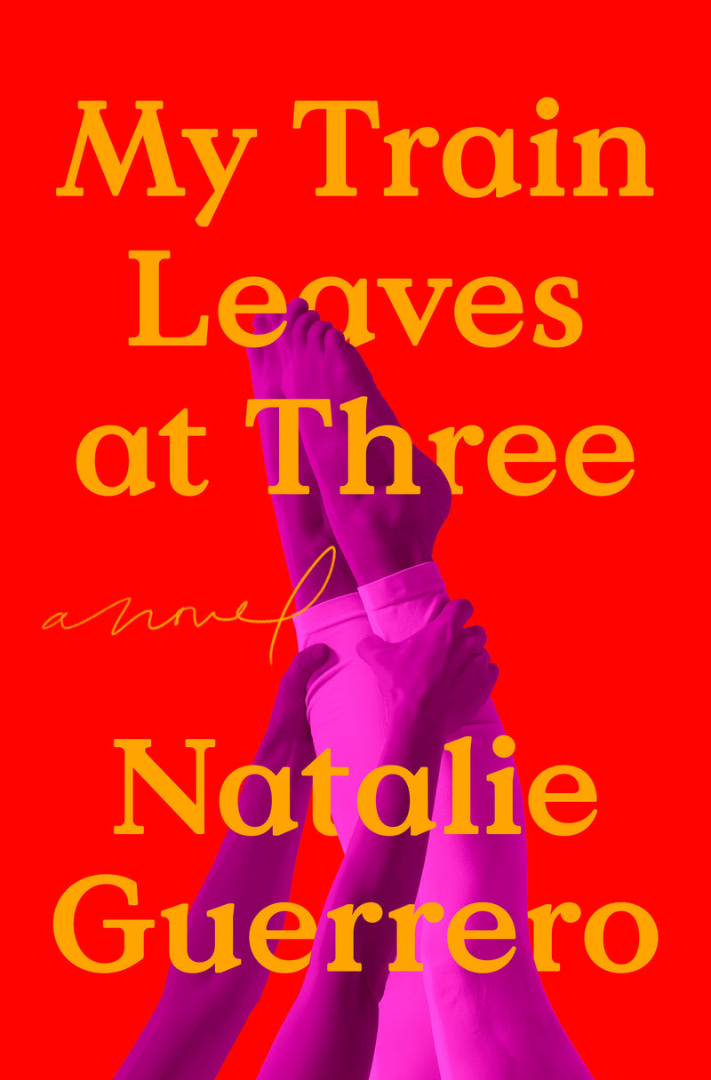 My Train Leaves at Three: A Novel