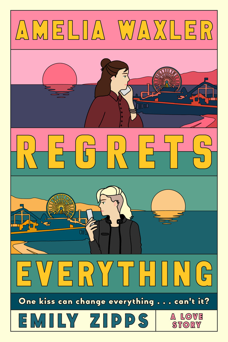 Amelia Waxler Regrets Everything: A Novel