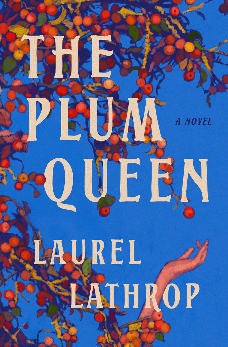 The Plum Queen: A Novel