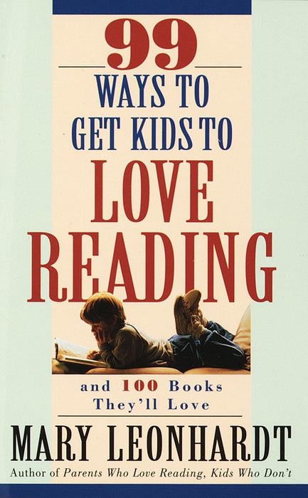 99 Ways to Get Kids to Love Reading