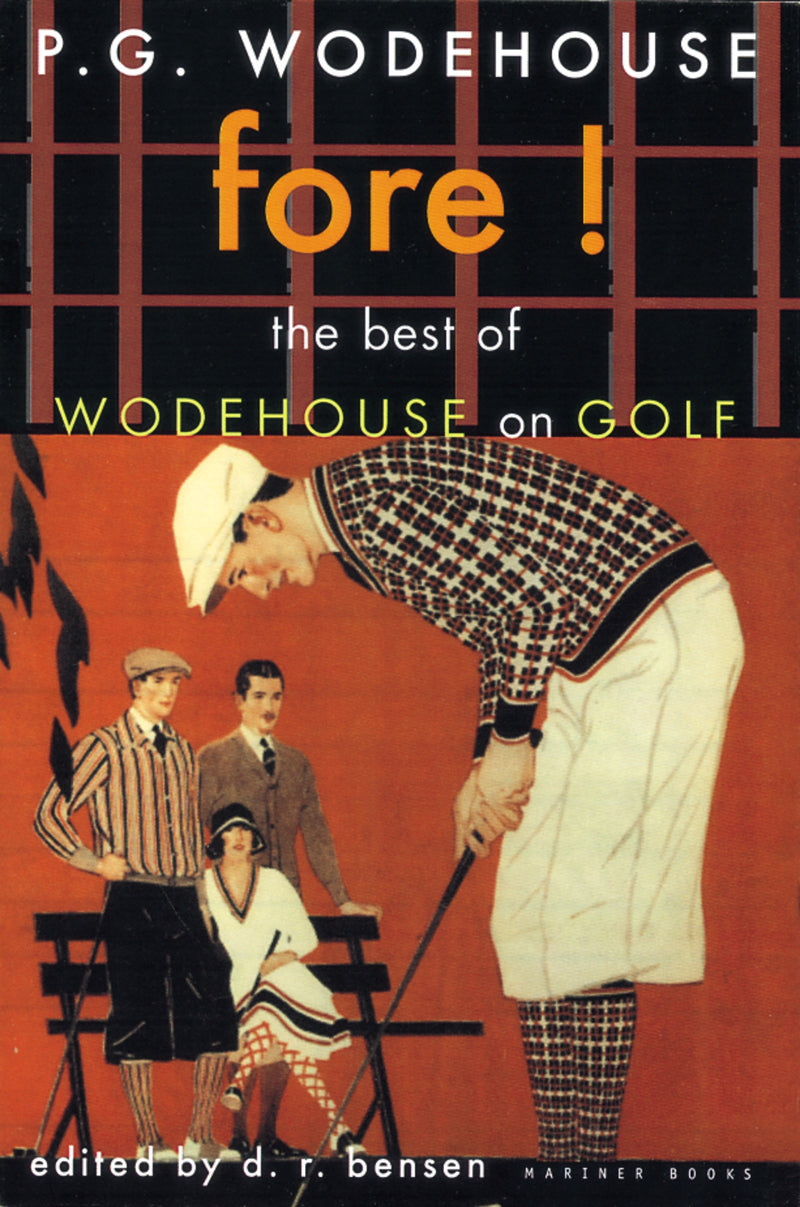 Fore!: The Best of Wodehouse on Golf