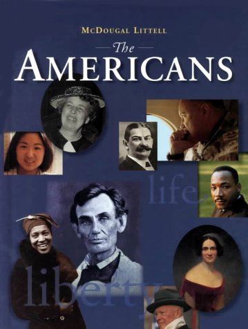 McDougal Littell The Americans: Student Edition Grades 9-12 2000 MCDOUGAL LITTEL