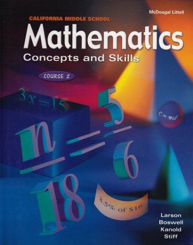 McDougal Littell Concepts & Skills California: Student Edition Course 2 2001 Larson; Boswell and Kanold