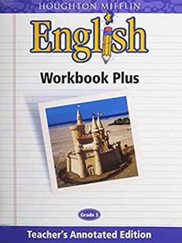 Houghton Mifflin English WORKBOOK PLUS Grade 3, Teacher's Annotated Edition [Paperback] Houghton Mifflin