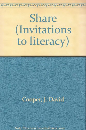Share (Invitations to literacy) Cooper, J. David